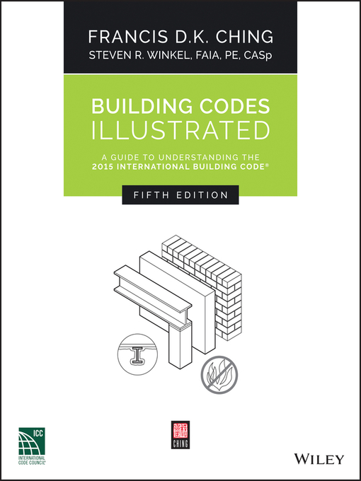 Title details for A Guide to Understanding the 2015 International Building Code by Francis D. K. Ching - Available